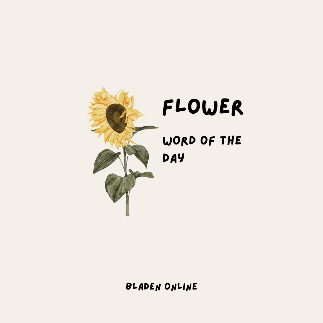 Word of the Day: Flower – BladenOnline